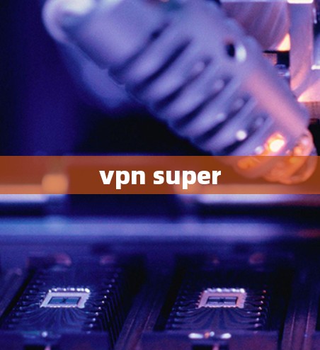 vpn super