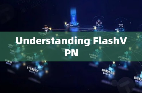 Understanding FlashVPN